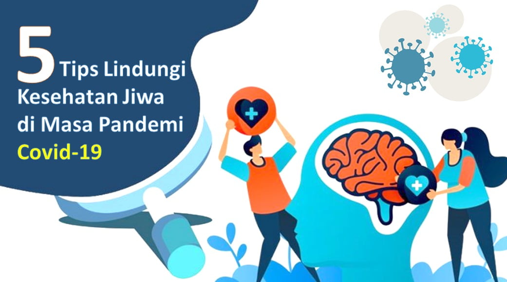 Ini Lima Tips untuk Lindungi Kesehatan Jiwa saat Pandemi Covid-19